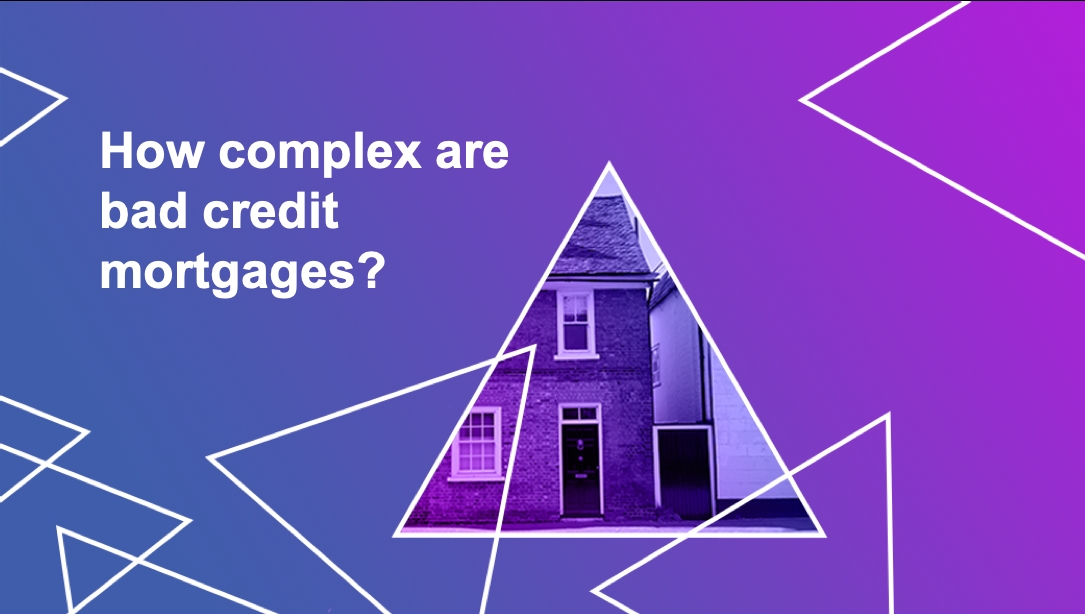 How complex are bad credit mortgages?